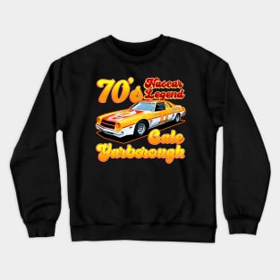 Cale Yarborough 70S Retro Crewneck Sweatshirt